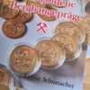 Buch: Bergbaugepräge Europas, Flussgold und Bergbau Gold-Münzen und Medaillen der letzten Jahrhunderte bis heute.